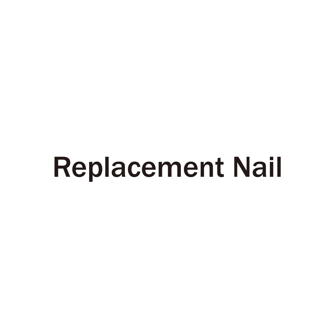 Replacement Nail (Quantity：1-3)